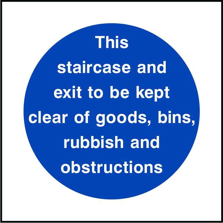 This Staircase And Exit To Be Kept Clear Of Goods, Bins, Rubbish And Obstructions Sign