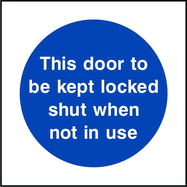 This Door Must Be Kept Locked Shut When Not In Use Sign