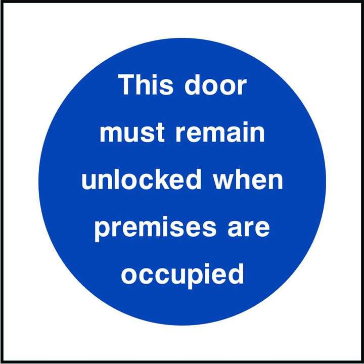 Door To Remain Unlocked When Premises Are Occupied Sign