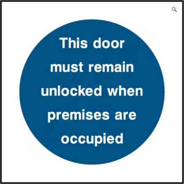 Door To Remain Unlocked When Premises Are Occupied Sign