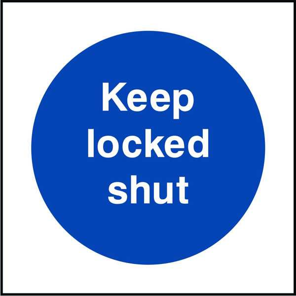 Keep Locked Shut Sign